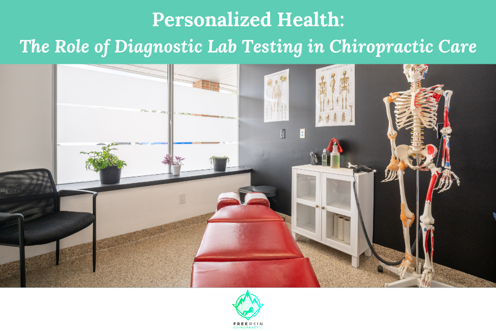 Personalized Health The Role of Diagnostic Lab Testing in Chiropractic Care