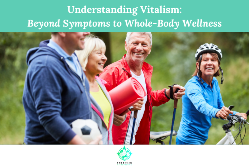 Understanding Vitalism Beyond Symptoms to Whole-Body Wellness